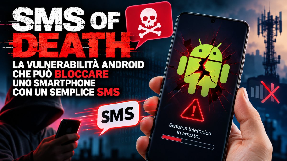 SMS of Death: la vulnerabilità Android che può bloccare uno smartphone con un semplice SMS